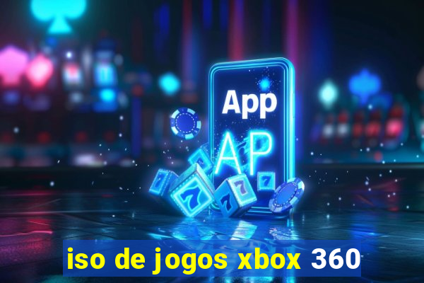 iso de jogos xbox 360